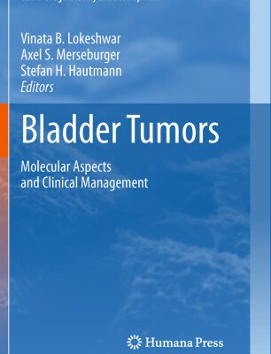 خرید و دانلود نسخه کامل کتاب Bladder Tumors:: Molecular Aspects and Clinical Management