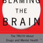 خرید و دانلود نسخه کامل کتاب Blaming the Brain: The Truth about Drugs and Mental Health
