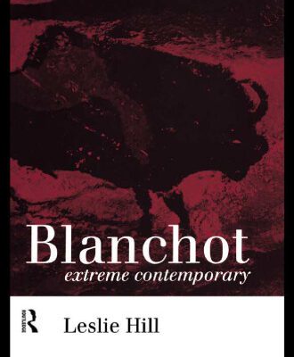 خرید و دانلود نسخه کامل کتاب Blanchot: Extreme Contemporary (Warwick Studies in European Philosophy)