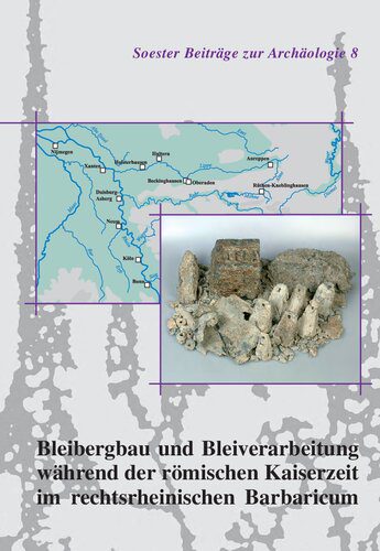 خرید و دانلود نسخه کامل کتاب Bleibergbau und Bleiverarbeitung während der römischen Kaiserzeit im rechtsrheinischen Barbaricum_68c50113ec398.jpeg خرید و دانلود نسخه کامل کتاب Bleibergbau und Bleiverarbeitung während der römischen Kaiserzeit im rechtsrheinischen Barbaricum