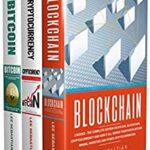 خرید و دانلود نسخه کامل کتاب Blockchain: 3 Books – The Complete Edition on Bitcoin, Blockchain, Cryptocurrency and How It All Works Together In Bitcoin Mining [2018] –  +  pdf