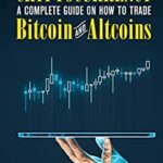 خرید و دانلود نسخه کامل کتاب Blockchain :  A Complete Guide On How To Trade Bitcoin And Altcoins[2022] –  +  pdf