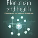 خرید و دانلود نسخه کامل کتاب Blockchain and Health: Transformation of Care and Impact of Digitalization