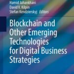 خرید و دانلود نسخه کامل کتاب Blockchain And Other Emerging Technologies For Digital Business Strategies