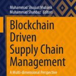 خرید و دانلود نسخه کامل کتاب Blockchain Driven Supply Chain Management: A Multi-dimensional Perspective