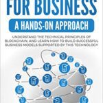خرید و دانلود نسخه کامل کتاب Blockchain for Business: A Hands-on approach –  +  Pdf