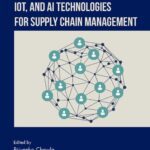 خرید و دانلود نسخه کامل کتاب Blockchain, IoT, and AI Technologies for Supply Chain Management