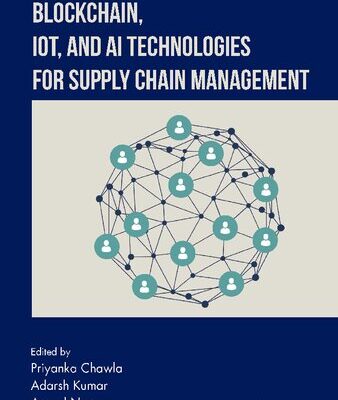 خرید و دانلود نسخه کامل کتاب Blockchain, IoT, and AI Technologies for Supply Chain Management
