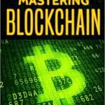 خرید و دانلود نسخه کامل کتاب Blockchain:  Mastering Blockchain (Advanced Guide) (Volume 2)[2017] –  +  pdf