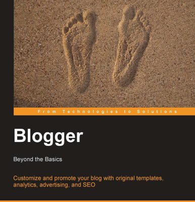 خرید و دانلود نسخه کامل کتاب Blogger: Beyond the Basics: Customize and promote your blog with original templates, analytics, advertising, and SEO (From Technologies to Solutions)