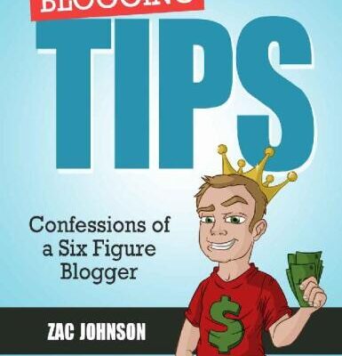 خرید و دانلود نسخه کامل کتاب Blogging Tips: Confessions of a Six Figure Blogger