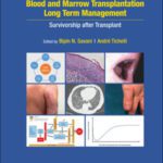 خرید و دانلود نسخه کامل کتاب Blood and Marrow Transplantation Long Term Management: Survivorship after Transplant, 2nd Edition
