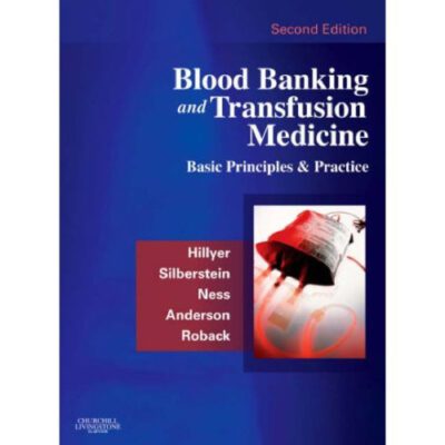 خرید و دانلود نسخه کامل کتاب Blood Banking and Transfusion Medicine (Second Edition): Basic Principles and Practice
