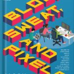 خرید و دانلود نسخه کامل کتاب Blood, Sweat, and Pixels: The Triumphant, Turbulent Stories Behind How Video Games Are Made Kindle Edition by Jason Schreier