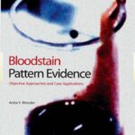خرید و دانلود نسخه کامل کتاب Bloodstain Pattern Evidence: Objective Approaches and Case Applications