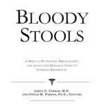 خرید و دانلود نسخه کامل کتاب Bloody Stools: A Medical Dictionary, Bibliography, And Annotated Research Guide To Internet References