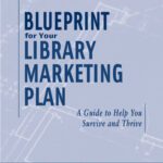 خرید و دانلود نسخه کامل کتاب Blueprint for Your Library Marketing Plan: A Guide to Help You Survive And Thrive