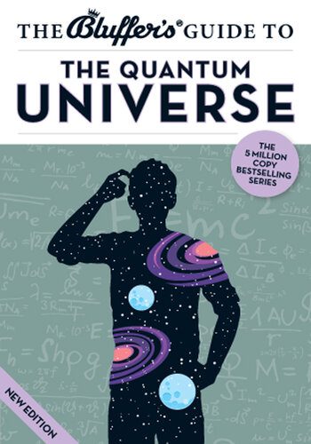 خرید و دانلود نسخه کامل کتاب Bluffer’s Guide to the Quantum Universe: Instant Wit and Wisdom_68bc6cef7fe40.jpeg خرید و دانلود نسخه کامل کتاب Bluffer’s Guide to the Quantum Universe: Instant Wit and Wisdom