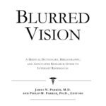 خرید و دانلود نسخه کامل کتاب Blurred Vision – A Medical Dictionary, Bibliography, and Annotated Research Guide to Internet References