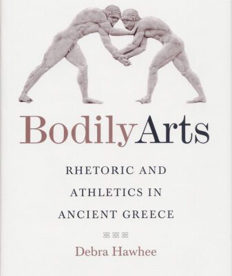خرید و دانلود نسخه کامل کتاب Bodily Arts: Rhetoric and Athletics in Ancient Greece