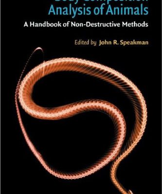 خرید و دانلود نسخه کامل کتاب Body Composition Analysis of Animals: A Handbook of Non-Destructive Methods