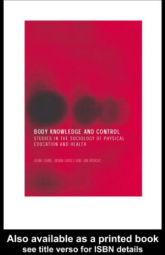 خرید و دانلود نسخه کامل کتاب Body Knowledge and Control: Studies in the Sociology of Education and Physical Culture_68cdce0ba7919.jpeg خرید و دانلود نسخه کامل کتاب Body Knowledge and Control: Studies in the Sociology of Education and Physical Culture