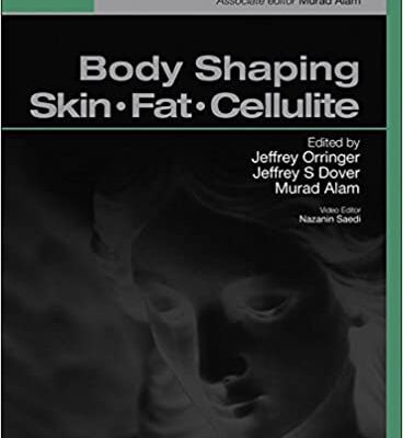 خرید و دانلود نسخه کامل کتاب Body Shaping, Skin Fat and Cellulite E-Book: Procedures in Cosmetic Dermatology Series – Original PDF