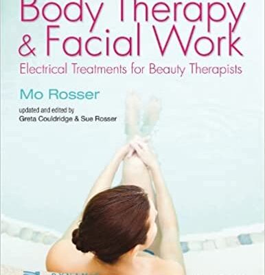 خرید و دانلود نسخه کامل کتاب Body Therapy and Facial Work: Electrical Treatments for Beauty Therapists (4th Edition) [2012] – Orginal PDF