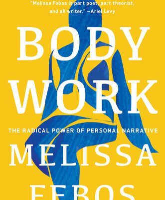 خرید و دانلود نسخه کامل کتاب Body Work: The Radical Power of Personal Narrative