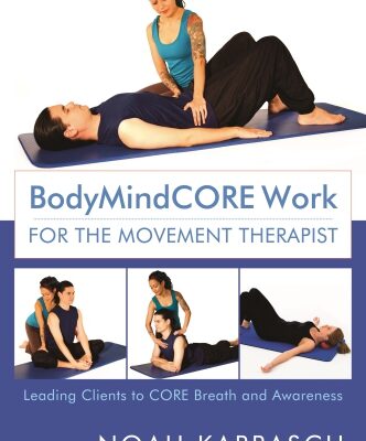 خرید و دانلود نسخه کامل کتاب BodyMindCORE Work for the Movement Therapist Leading Clients to CORE Breath and Awareness