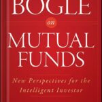 خرید و دانلود نسخه کامل کتاب Bogle On Mutual Funds: New Perspectives For The Intelligent Investor (Wiley Investment Classics) by John C. Bogle