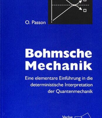 خرید و دانلود نسخه کامل کتاب Bohmsche Mechanik: Eine elementare Einführung in die deterministische Interpretation der Quantenmechanik