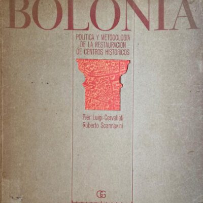 خرید و دانلود نسخه کامل کتاب Bolonia: Política y metodología de la restauración de centro históricos