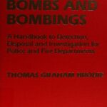 خرید و دانلود نسخه کامل کتاب Bombs and Bombings: A Handbook to Detection, Disposal, and Investigation for Police and Fire Departments