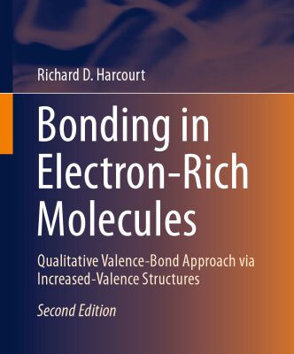 خرید و دانلود نسخه کامل کتاب Bonding in Electron-Rich Molecules: Qualitative Valence-Bond Approach via Increased-Valence Structures