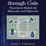 خرید و دانلود نسخه کامل کتاب Bonding through Code: Theoretical Models for Molecules and Materials