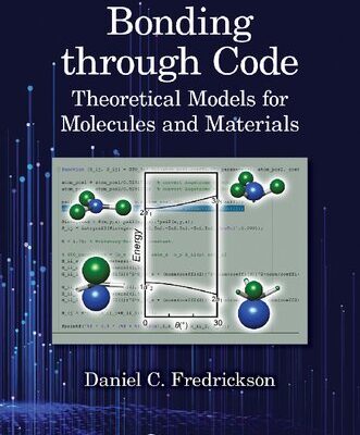 خرید و دانلود نسخه کامل کتاب Bonding through Code: Theoretical Models for Molecules and Materials