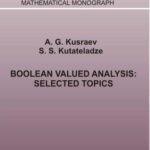 خرید و دانلود نسخه کامل کتاب Boolean Valued Analysis: Selected Topics