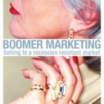 خرید و دانلود نسخه کامل کتاب Boomer Marketing: Selling to a Recession Resistant Market