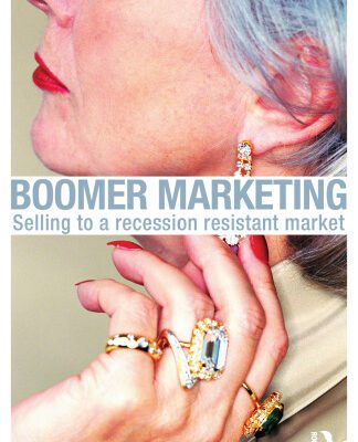 خرید و دانلود نسخه کامل کتاب Boomer Marketing: Selling to a Recession Resistant Market