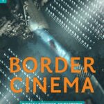خرید و دانلود نسخه کامل کتاب Border Cinema: Reimagining Identity Through Aesthetics