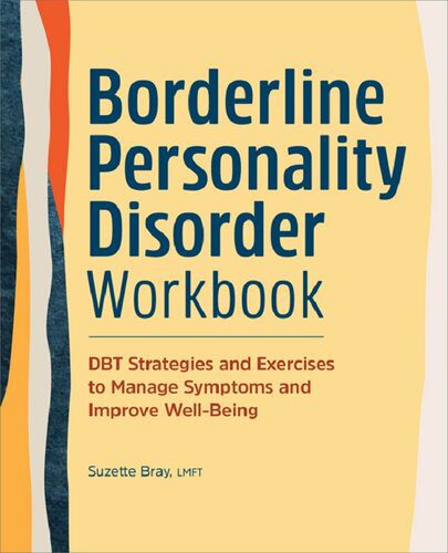 خرید و دانلود نسخه کامل کتاب Borderline Personality Disorder Workbook : DBT Strategies and Exercises to Manage Symptoms and Improve Well-Being_68bb5e54ad015.jpeg خرید و دانلود نسخه کامل کتاب Borderline Personality Disorder Workbook : DBT Strategies and Exercises to Manage Symptoms and Improve Well-Being