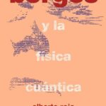 خرید و دانلود نسخه کامل کتاب Borges y la Física Cuántica