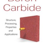 خرید و دانلود نسخه کامل کتاب Boron Carbide: Structure, Processing, Properties and Applications