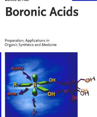 خرید و دانلود نسخه کامل کتاب Boronic Acids: Preparation and Applications in Organic Synthesis and Medicine