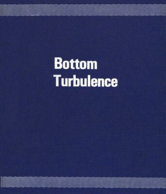 خرید و دانلود نسخه کامل کتاب Bottom Turbulence, Proceedings of The 8th International Liege Colloquium on Ocean Hydrodynamics