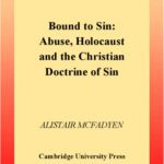 خرید و دانلود نسخه کامل کتاب Bound to Sin: Abuse, Holocaust and the Christian Doctrine of Sin