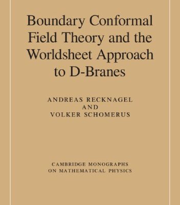 خرید و دانلود نسخه کامل کتاب Boundary Conformal Field Theory and the Worldsheet Approach to D-Branes