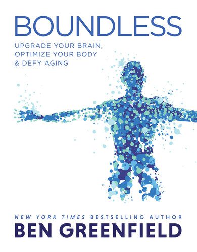 خرید و دانلود نسخه کامل کتاب Boundless: Upgrade Your Brain, Optimize Your Body & Defy Aging_68bb96ce1b922.jpeg خرید و دانلود نسخه کامل کتاب Boundless: Upgrade Your Brain, Optimize Your Body & Defy Aging