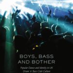 خرید و دانلود نسخه کامل کتاب Boys, Bass and Bother: Popular Dance and Identity in UK Drum ’n’ Bass Club Culture